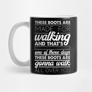 LyricLyfe These Boots are made for Walkin Mug